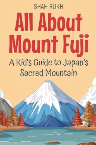 Cover of All About Mount Fuji