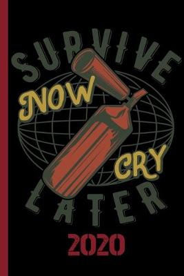 Book cover for Survive Now Cry Later 2020