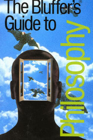 Cover of The Bluffer's Guide to Philosophy