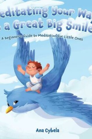 Cover of Meditating Your Way to a Great Big Smile!