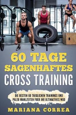 Book cover for 60 Tage SAGENHAFTES CROSS TRAINING