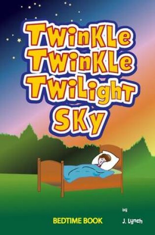 Cover of Twinkle, Twinkle Twilight Sky