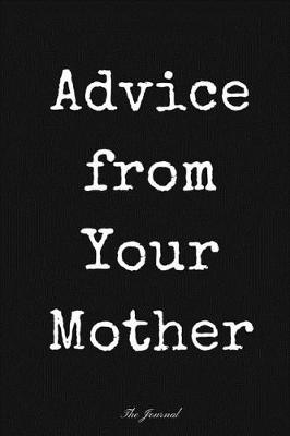 Book cover for Advice from your Mother