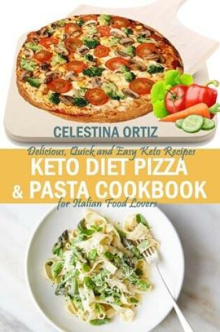 Cover of Keto Diet Pizza & Pasta Cookbook