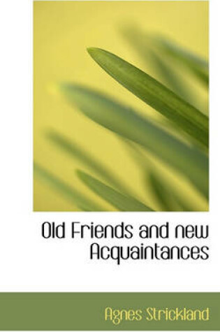 Cover of Old Friends and New Acquaintances