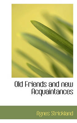 Book cover for Old Friends and New Acquaintances