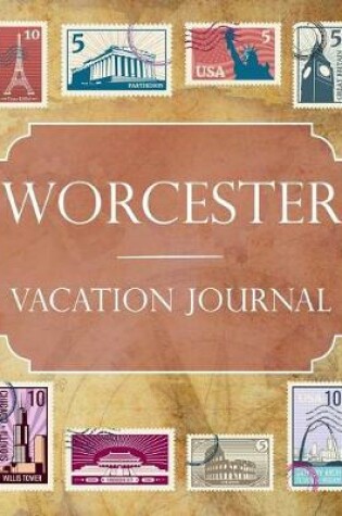 Cover of Worcester Vacation Journal