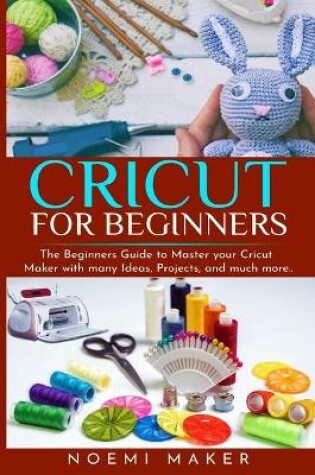 Cover of Cricut For Beginnrs