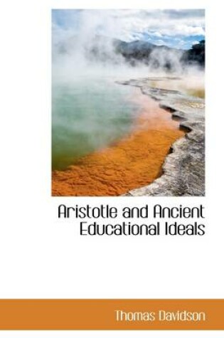 Cover of Aristotle and Ancient Educational Ideals