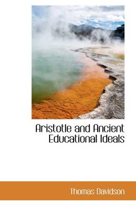 Book cover for Aristotle and Ancient Educational Ideals