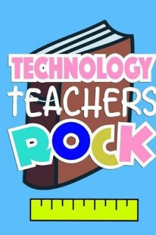 Cover of Technology Teachers Rock