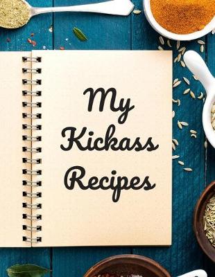 Book cover for My Kickass Recipes