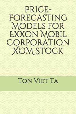 Book cover for Price-Forecasting Models for Exxon Mobil Corporation XOM Stock