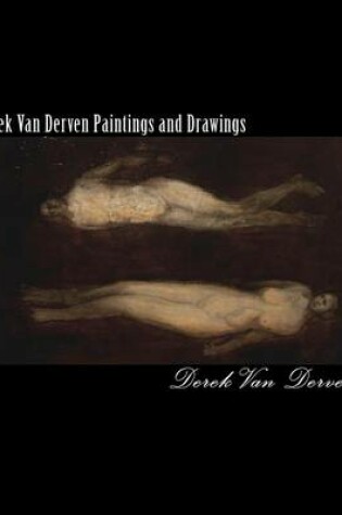 Cover of Derek Van Derven Paintings and Drawings