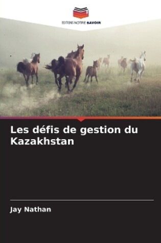 Cover of Les défis de gestion du Kazakhstan