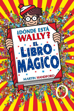 Cover of ¿Dónde está Wally?: El libro mágico / Where's Waldo?: The Wonder Book