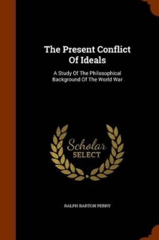 Cover of The Present Conflict of Ideals