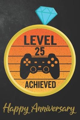 Book cover for Level 25 Achieved Happy Anniversary