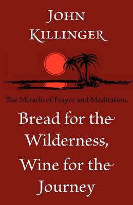 Book cover for Bread for the Wilderness, Wine for the Journey