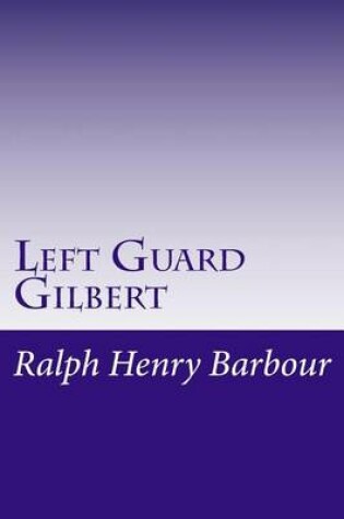 Cover of Left Guard Gilbert