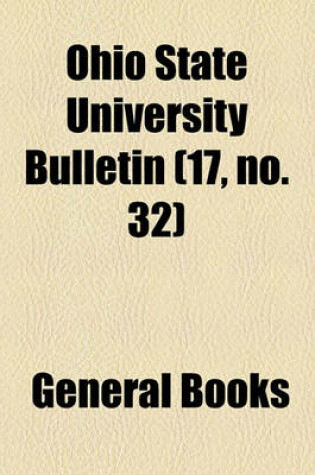 Cover of Ohio State University Bulletin Volume 17, No. 32