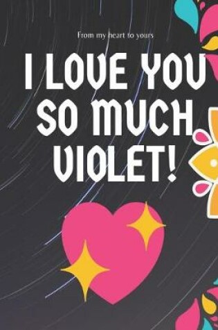 Cover of I love you so much Violet Notebook Gift For Women and Girls