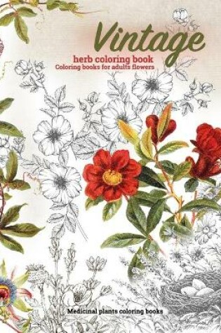 Cover of Vintage Herb coloring book, Coloring books for adults flowers, Medicinal plants coloring books