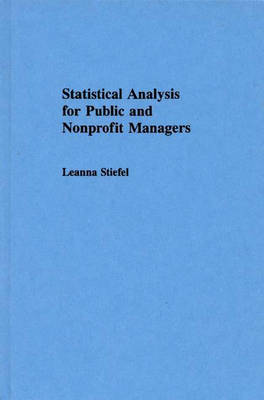 Book cover for Statistical Analysis for Public and Nonprofit Managers