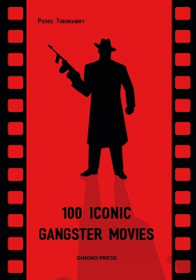 Book cover for 100 Iconic Gangster Movies