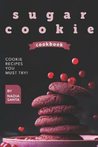 Cover of Sugar Cookie Cookbook