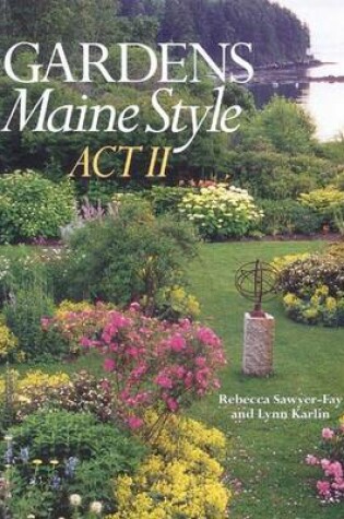 Cover of Gardens Maine Style, ACT II