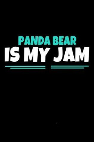 Cover of Panda Bear Is My Jam