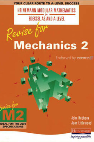 Cover of Heinemann Modular Maths Edexcel Revise for Mechanics 2