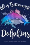 Book cover for Life Is Better with Dolphins