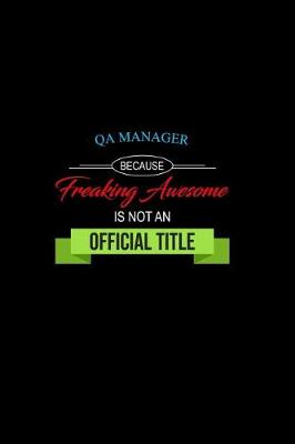 Book cover for QA Manager Because Freaking Awesome is not an Official Title