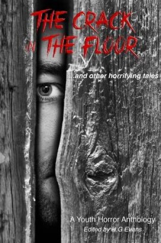 Cover of The Crack in the Floor...and other horrifying tales