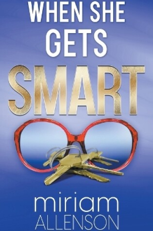 Cover of When She Gets Smart