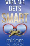 Book cover for When She Gets Smart