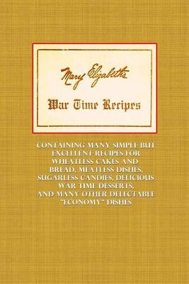 Book cover for Mary Elizabeth's War Time Recipes