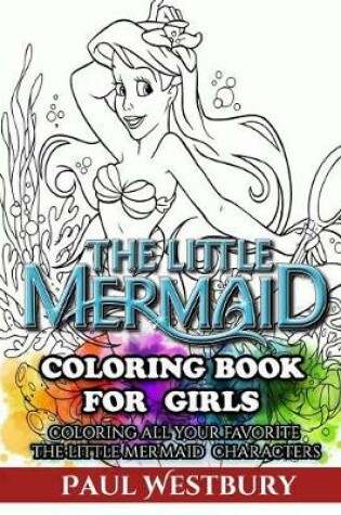 Cover of The Little Mermaid Coloring Book for Girls