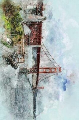 Cover of Cool Watercolor Painting of the Golden Gate Bridge in San Francisco, California Journal