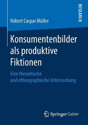Book cover for Konsumentenbilder als produktive Fiktionen