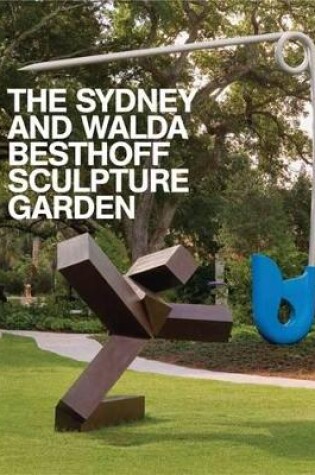 Cover of Sydney and Walda Besthoff Sculpture Garden at the New Orleans Museum of Art