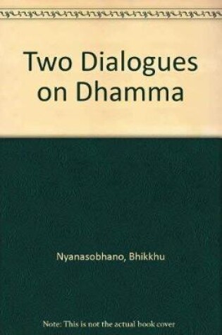 Cover of Two Dialogues on Dhamma