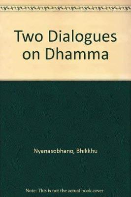 Book cover for Two Dialogues on Dhamma
