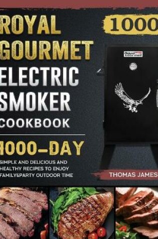 Cover of 1000 Royal Gourmet Electric Smoker Cookbook