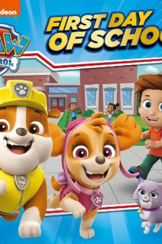 Cover of PAW Patrol First Day of School Picture Book