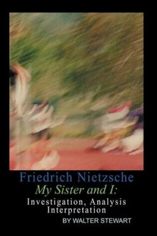 Cover of Friedrich Nietzsche My Sister and I