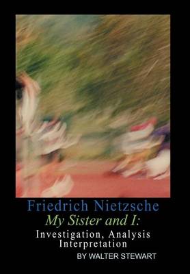 Book cover for Friedrich Nietzsche My Sister and I