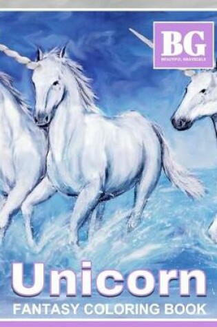 Cover of Beautiful Grayscale Unicorn Fantasy Coloring Book